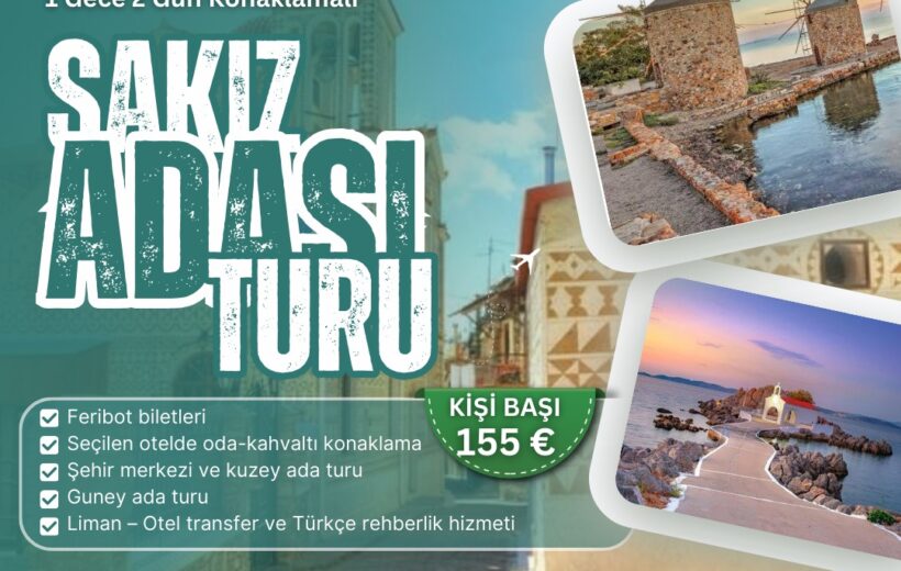 17-18 MAYIS SAKIZ ADASI TURU